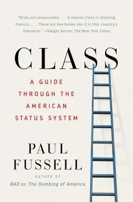 Klasse: Ein Leitfaden durch das amerikanische Statussystem - Class: A Guide Through the American Status System