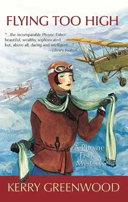 Zu hoch geflogen: Ein Phryne Fisher-Krimi - Flying Too High: A Phryne Fisher Mystery