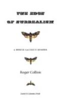 Der Rand des Surrealismus: Ein Roger Caillois-Lesebuch - The Edge of Surrealism: A Roger Caillois Reader