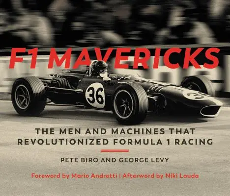 F1 Mavericks: Die Männer und Maschinen, die das Formel-1-Rennen revolutionierten - F1 Mavericks: The Men and Machines That Revolutionized Formula 1 Racing