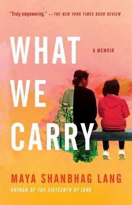Was wir mit uns tragen: Eine Erinnerung - What We Carry: A Memoir