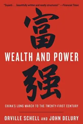 Reichtum und Macht: Chinas langer Marsch ins einundzwanzigste Jahrhundert - Wealth and Power: China's Long March to the Twenty-First Century