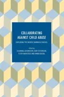 Zusammenarbeit gegen Kindesmissbrauch: Erkundung des nordischen Barnahus-Modells - Collaborating Against Child Abuse: Exploring the Nordic Barnahus Model