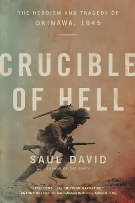 Schmelztiegel der Hölle: Heldentum und Tragödie von Okinawa, 1945 - Crucible of Hell: The Heroism and Tragedy of Okinawa, 1945