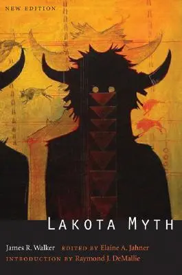 Lakota-Mythos (Zweite Auflage) - Lakota Myth (Second Edition)