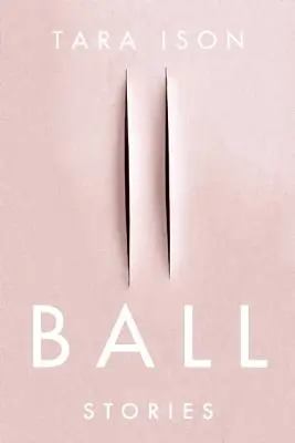 Ball: Geschichten - Ball: Stories