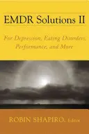 EMDR-Lösungen II: Für Depressionen, Essstörungen, Leistung und mehr - EMDR Solutions II: For Depression, Eating Disorders, Performance, and More