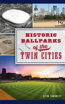 Historische Ballparks in den Twin Cities - Historic Ballparks of the Twin Cities