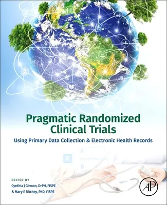 Pragmatische Randomisierte Klinische Studien: Primärdatenerhebung und elektronische Gesundheitsakten - Pragmatic Randomized Clinical Trials: Using Primary Data Collection and Electronic Health Records