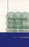 Funktionelle somatische Syndrome: Ätiologie, Diagnostik und Behandlung - Functional Somatic Syndromes: Etiology, Diagnosis and Treatment