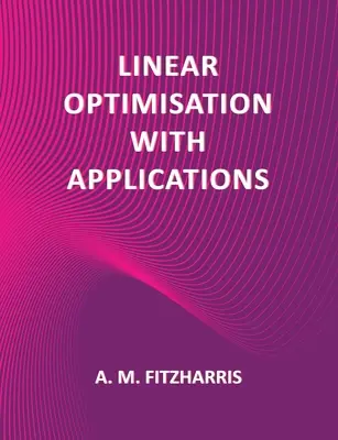 Lineare Optimierung mit Anwendungen - Linear Optimisation with Applications