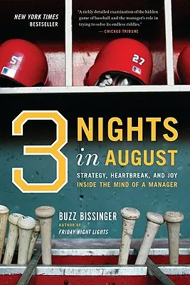 Drei Nächte im August: Strategie, Herzschmerz und Freude im Kopf eines Managers - Three Nights in August: Strategy, Heartbreak, and Joy Inside the Mind of a Manager