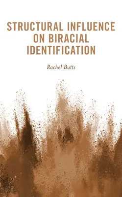 Strukturelle Einflüsse auf die Identifikation mit einer Rasse - Structural Influence on Biracial Identification