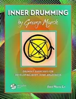 Inner Drumming - Schlagzeugübungen zur Entwicklung des Körper-/Geist-Bewusstseins - Inner Drumming - Drumset Exercises for Developing Body/Mind Awareness