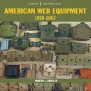 Amerikanische Webausrüstung: 1910-1967 - American Web Equipment: 1910-1967