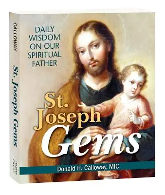 St. Joseph Gems: Tägliche Weisheit über unseren geistlichen Vater - St. Joseph Gems: Daily Wisdom on Our Spiritual Father