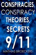 Verschwörungen, Verschwörungstheorien und die Geheimnisse von 9/11 - Conspiracies, Conspiracy Theories, and the Secrets of 9/11