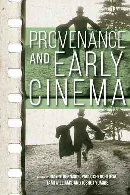 Provenienz und frühes Kino - Provenance and Early Cinema