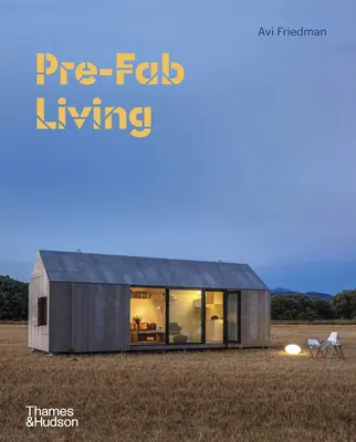 Vorgefertigtes Wohnen - Pre-Fab Living