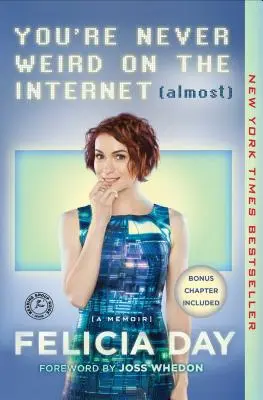 Im Internet ist man nie komisch (fast): Ein Memoir - You're Never Weird on the Internet (Almost): A Memoir