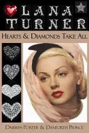 Lana Turner: Herzen und Diamanten erobern alles - Lana Turner: Hearts and Diamonds Take All