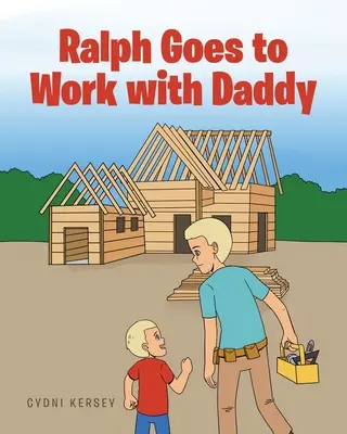 Ralph geht mit Daddy zur Arbeit - Ralph Goes to Work with Daddy