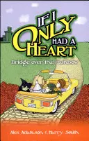 Wenn ich nur ein Herz hätte: Die Brücke über den Regenbogen - If I Only Had a Heart: Bridge Over the Rainbow