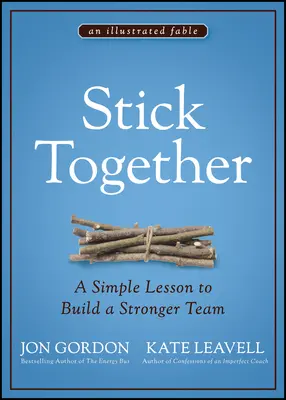 Zusammenhalten: Eine einfache Lektion zum Aufbau eines stärkeren Teams - Stick Together: A Simple Lesson to Build a Stronger Team