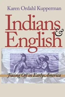 Indianer und Engländer: Konfrontation im frühen Amerika - Indians and English: Facing Off in Early America