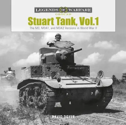 Stuart-Panzer, Band 1: Die M3-, M3a1- und M3a3-Versionen im Zweiten Weltkrieg - Stuart Tank, Vol. 1: The M3, M3a1, and M3a3 Versions in World War II