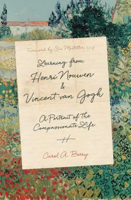 Lernen von Henri Nouwen und Vincent Van Gogh: Ein Porträt des barmherzigen Lebens - Learning from Henri Nouwen and Vincent Van Gogh: A Portrait of the Compassionate Life