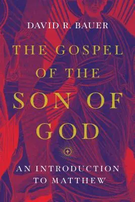 Das Evangelium vom Sohn Gottes: Eine Einführung in Matthäus - The Gospel of the Son of God: An Introduction to Matthew