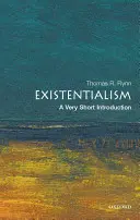 Existentialismus: Eine sehr kurze Einführung - Existentialism: A Very Short Introduction