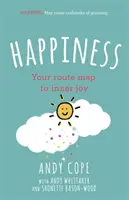 Glücklichsein: Ihr Wegweiser zur inneren Freude - Happiness: Your Route-Map to Inner Joy