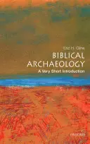 Biblische Archäologie: Eine sehr kurze Einführung - Biblical Archaeology: A Very Short Introduction