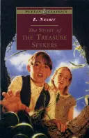 Die Geschichte der Schatzsucher: Vollständig und ungekürzt - The Story of the Treasure Seekers: Complete and Unabridged