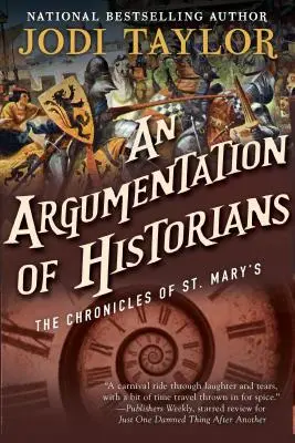 Eine Argumentation der Historiker: Die Chroniken von St. Mary's Buch Neun - An Argumentation of Historians: The Chronicles of St. Mary's Book Nine