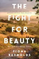 Der Kampf um die Schönheit: Unser Weg zu einer besseren Zukunft - The Fight for Beauty: Our Path to a Better Future