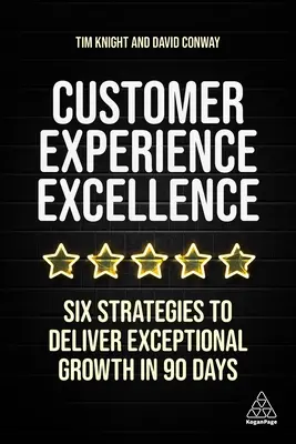 Exzellente Kundenerfahrung: Die sechs Säulen des Wachstums - Customer Experience Excellence: The Six Pillars of Growth