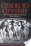 Von der Zitadelle zum Stadtstaat: Die Transformation Griechenlands, 1200-700 v. Chr. - Citadel to City-State: The Transformation of Greece, 1200-700 B.C.E.