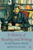 Eine Geschichte des Lesens und Schreibens: In der westlichen Welt - A History of Reading and Writing: In the Western World