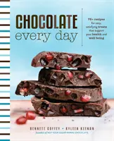 Schokolade für jeden Tag: 85+ pflanzliche Rezepte für Kakao-Leckereien, die Ihre Gesundheit und Ihr Wohlbefinden fördern - Chocolate Every Day: 85+ Plant-Based Recipes for Cacao Treats That Support Your Health and Well-Being