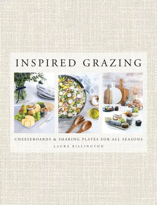 Inspired Grazing - Käseplatten und Teller zum Teilen für alle Jahreszeiten - Inspired Grazing - Cheeseboards and sharing plates for all seasons