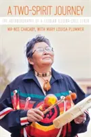 Eine Zwei-Geister-Reise: Die Autobiographie einer lesbischen Ojibwa-Cree-Ältesten - A Two-Spirit Journey: The Autobiography of a Lesbian Ojibwa-Cree Elder