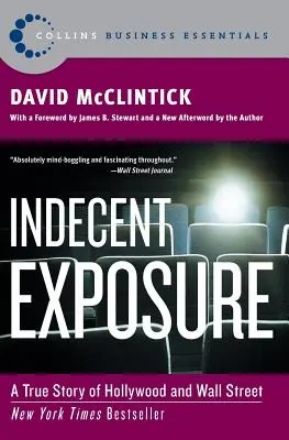 Unanständige Entblößung: Eine wahre Geschichte aus Hollywood und der Wall Street - Indecent Exposure: A True Story of Hollywood and Wall Street