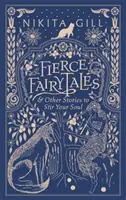 Wilde Märchen - & andere Geschichten, die die Seele berühren - Fierce Fairytales - & Other Stories to Stir Your Soul