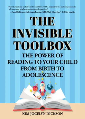 Der unsichtbare Werkzeugkasten: Die Kraft des Vorlesens für Ihr Kind von der Geburt bis zur Adoleszenz (Elternbuch, Kindesentwicklung) - The Invisible Toolbox: The Power of Reading to Your Child from Birth to Adolescence (Parenting Book, Child Development)