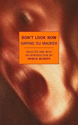 Jetzt nicht schauen: Ausgewählte Geschichten von Daphne Du Maurier - Don't Look Now: Selected Stories of Daphne Du Maurier