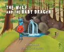 Der Wolf und das Drachenbaby - The Wolf and the Baby Dragon