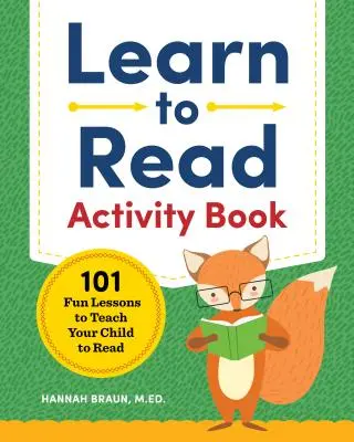 Activity Book Lesen lernen: 101 lustige Lektionen, um Ihrem Kind das Lesen beizubringen - Learn to Read Activity Book: 101 Fun Lessons to Teach Your Child to Read